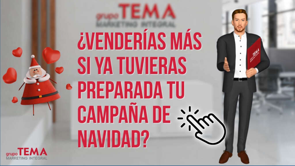 Grupo TEMA – Venderias mas si tuvieses ya tu campaña de Navidad